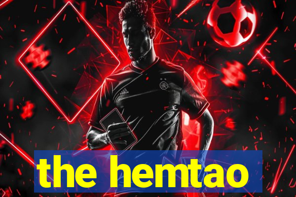 the hemtao